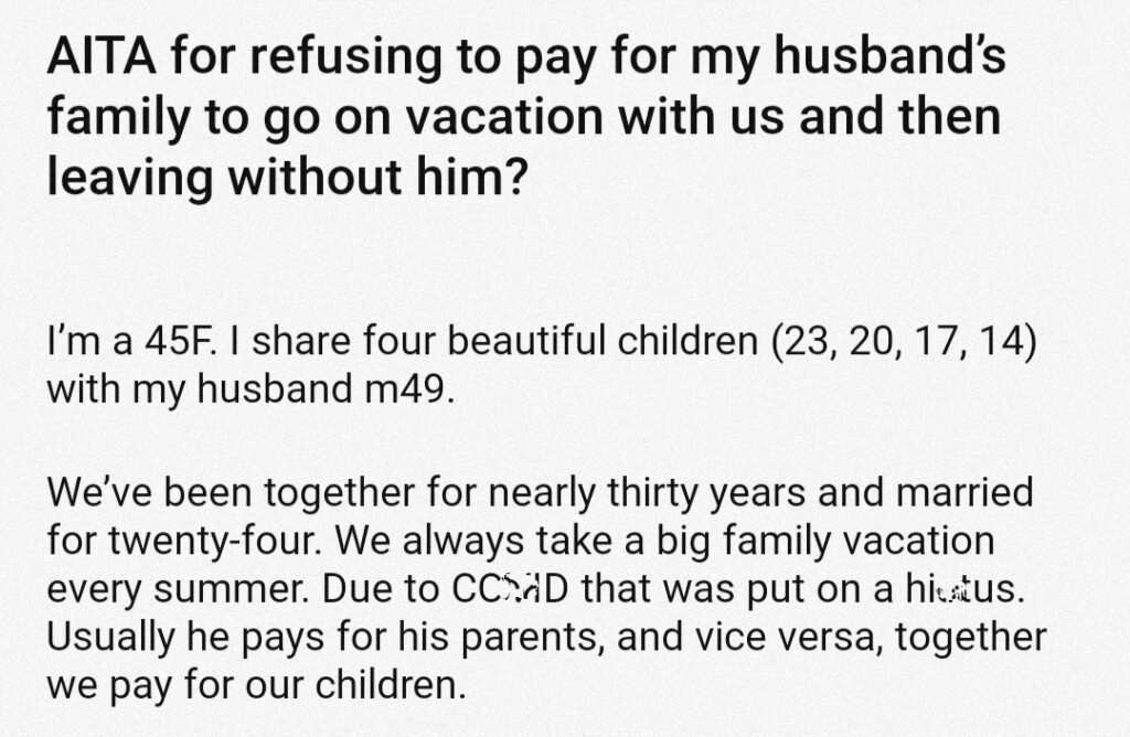 AITA For Refusing To Pay For My Husband’s Family To Go On Vaction With