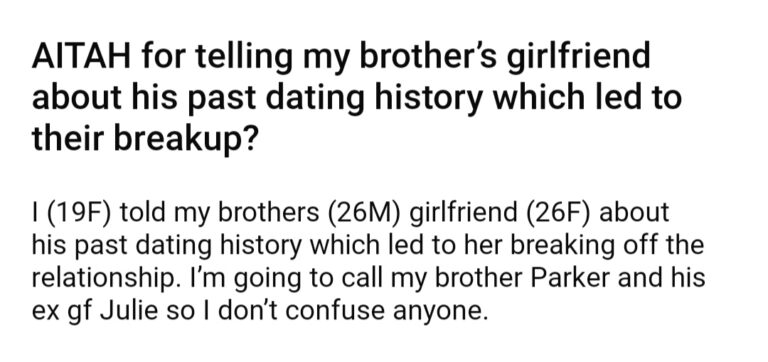 AITA For Telling My Brothers Girlfriend About His Past