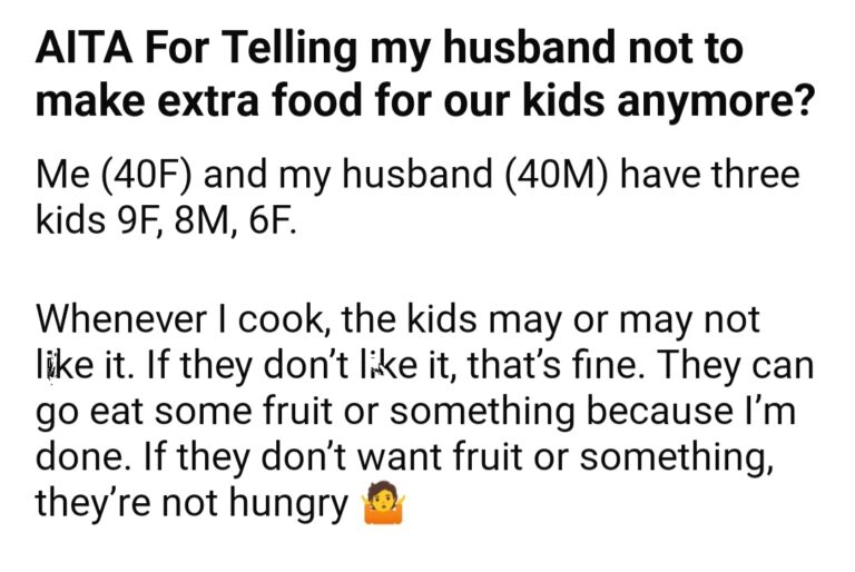 AITA For Telling My Husband Not To Make Extra Food For Our Kids Anymore