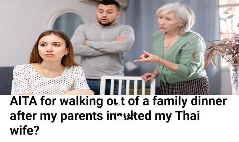 AITA For Walking Out Of Family Dinner After What My Parents Said About My Wife